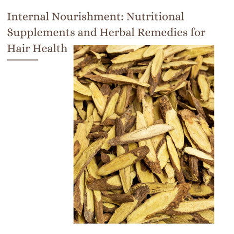 Internal Nourishment: Nutritional Supplements and Herbal Remedies for Hair Health