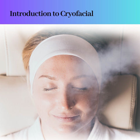 Introduction to Cryofacial