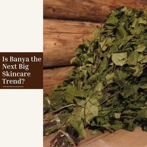 Is Banya the Next Big Skincare Trend?