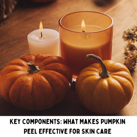 Key Components: What Makes Pumpkin Peel Effective for Skin Care