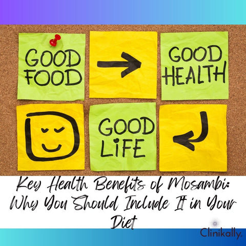 Key Health Benefits of Mosambi: Why You Should Include It in Your Diet