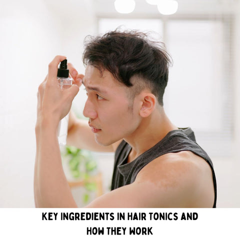 Key Ingredients in Hair Tonics and How They Work