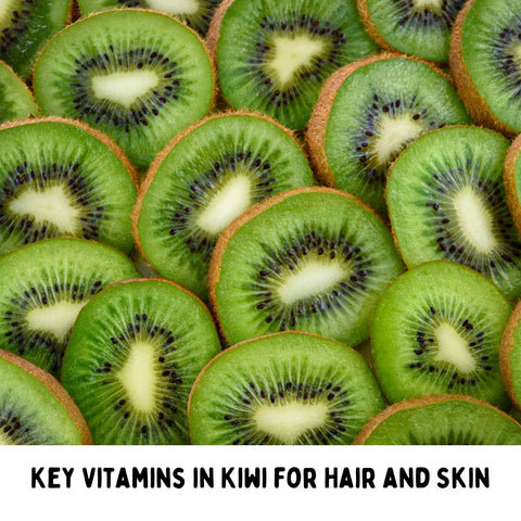Key Vitamins in Kiwi for Hair and Skin