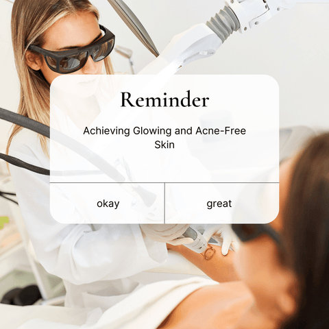 Achieving Glowing and Acne-Free Skin