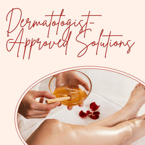 Dermatologist-Approved Solutions