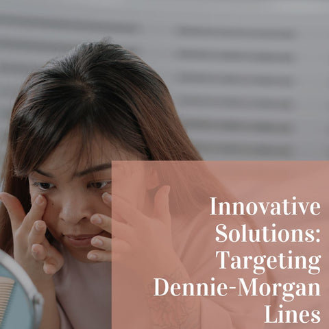 Innovative Solutions: Targeting Dennie-Morgan Lines