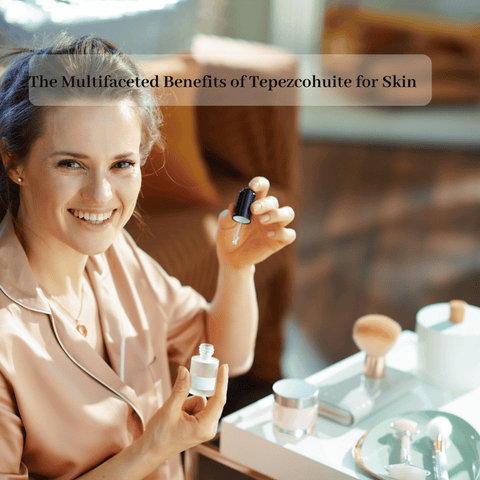 The Multifaceted Benefits of Tepezcohuite for Skin