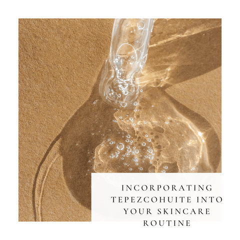 Incorporating Tepezcohuite into Your Skincare Routine