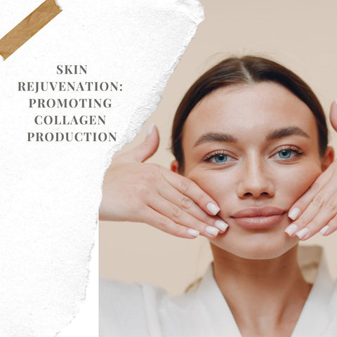 Skin Rejuvenation: Promoting Collagen Production