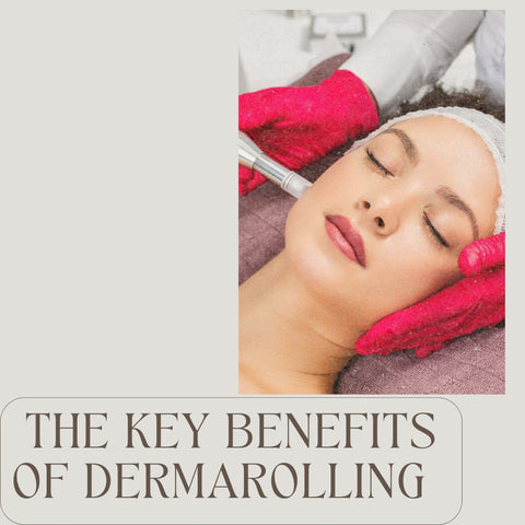 The Key Benefits of Dermarolling