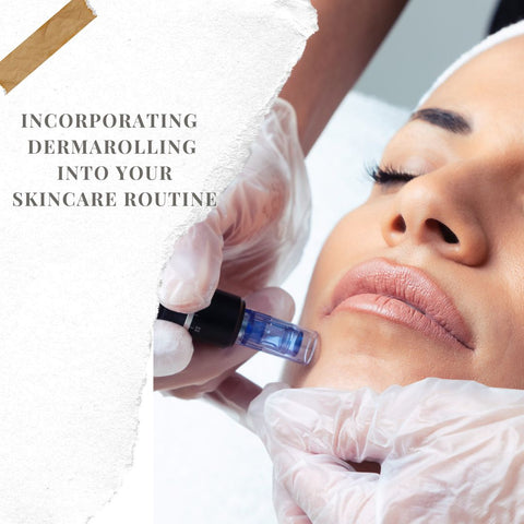 Incorporating Dermarolling into Your Skincare Routine