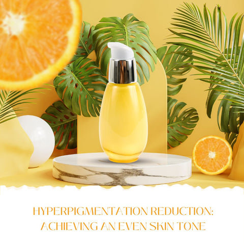 Hyperpigmentation Reduction: Achieving an Even Skin Tone