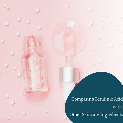 Comparing Betulinic Acid with Other Skincare Ingredients