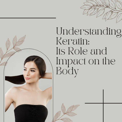 Understanding Keratin: Its Role and Impact on the Body