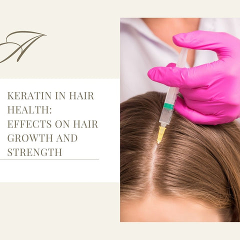 Keratin in Hair Health: Effects on Hair Growth and Strength