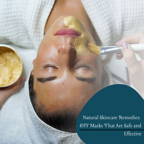 Natural Skincare Remedies: DIY Masks That Are Safe and Effective