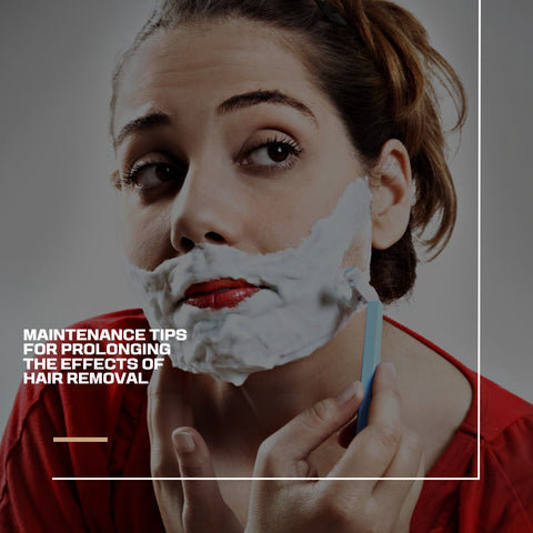 Maintenance Tips for Prolonging the Effects of Hair Removal