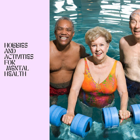 Hobbies and Activities for Mental Health