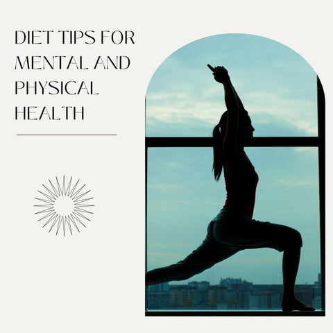 Diet Tips for Mental and Physical Health