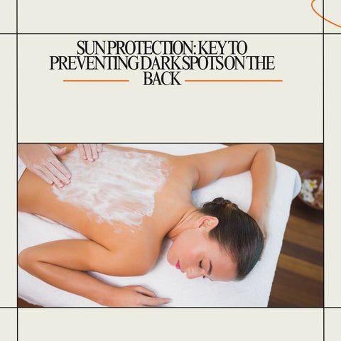 Sun Protection: Key to Preventing Dark Spots on the Back