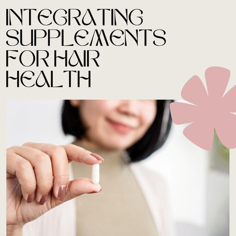Integrating Supplements for Hair Health