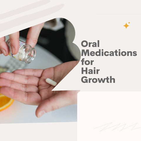 Oral Medications for Hair Growth