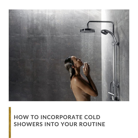 How to Incorporate Cold Showers Into Your Routine