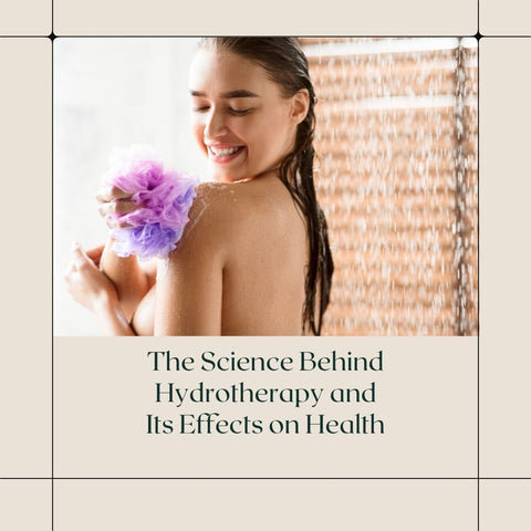 The Science Behind Hydrotherapy and Its Effects on Health