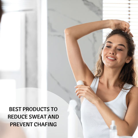 Best Products to Reduce Sweat and Prevent Chafing