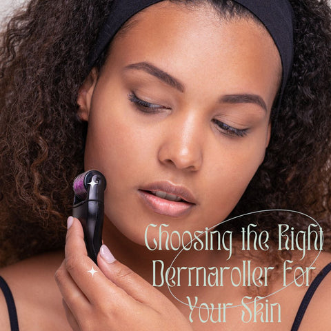 Choosing the Right Dermaroller for Your Skin