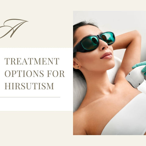 Treatment Options for Hirsutism