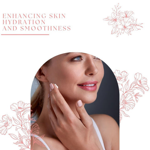 Enhancing Skin Hydration and Smoothness