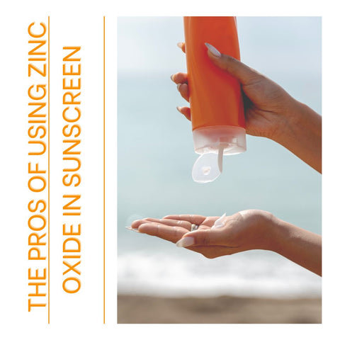 The Pros of Using Zinc Oxide in Sunscreen
