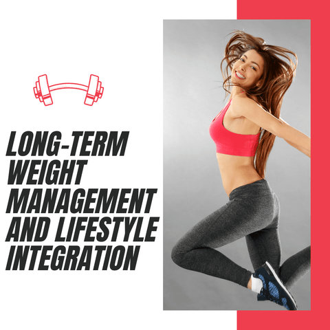 Long-Term Weight Management and Lifestyle Integration