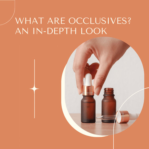 What Are Occlusives? An In-depth Look