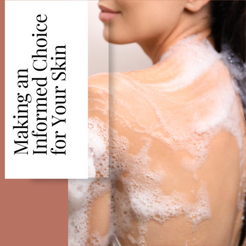 Making an Informed Choice for Your Skin