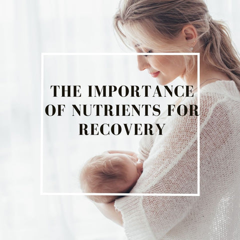 The Importance of Nutrients for Recovery
