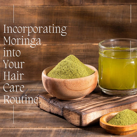 Incorporating Moringa into Your Hair Care Routine