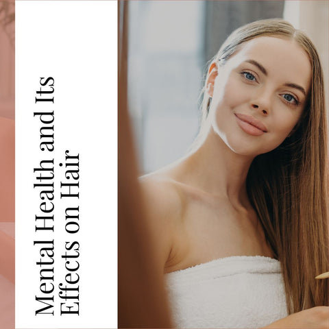 Mental Health and Its Effects on Hair