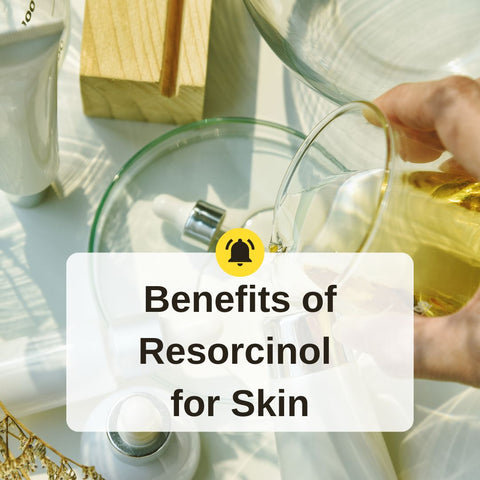 Benefits of Resorcinol for Skin