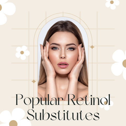 Popular Retinol Substitutes