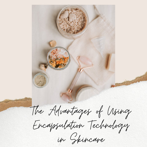 The Advantages of Using Encapsulation Technology in Skincare