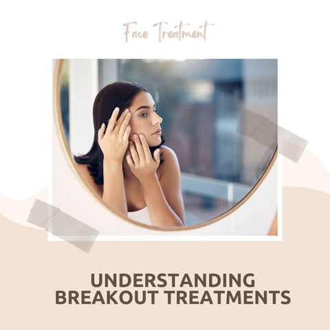 Understanding Breakout Treatments