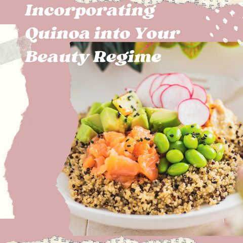 Incorporating Quinoa into Your Beauty Regime