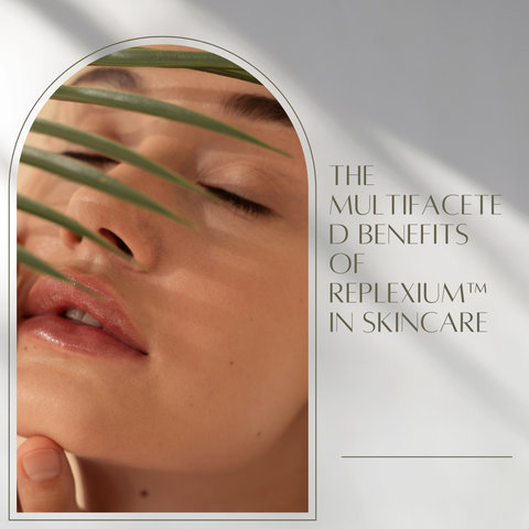 The Multifaceted Benefits of Replexium™ in Skincare