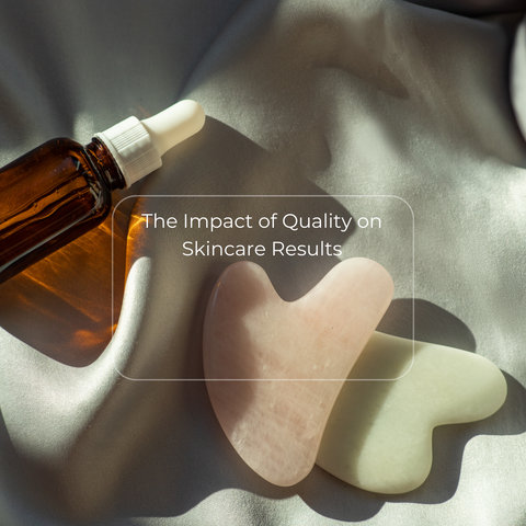 The Impact of Quality on Skincare Results