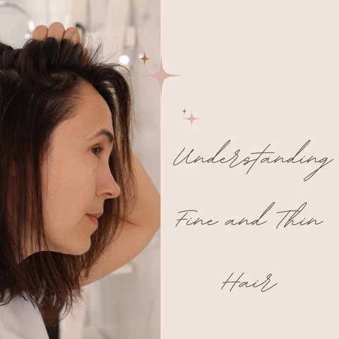 Understanding Fine and Thin Hair