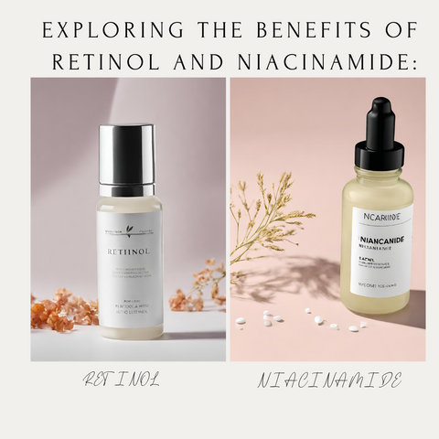 Exploring the Benefits of Retinol and Niacinamide: