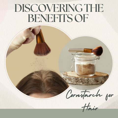 Discovering the Benefits of Cornstarch for Hair