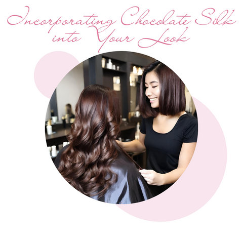 Incorporating Chocolate Silk into Your Look